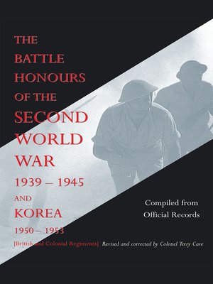 cover image of The Battle Honours of the Second World War 1939-1945 and Korea 1950-1953